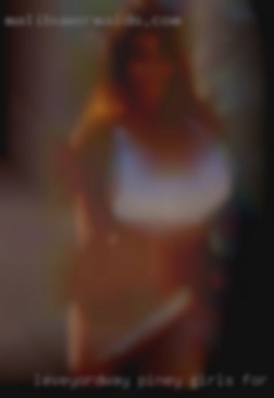 Leveyordway piney girls for sex